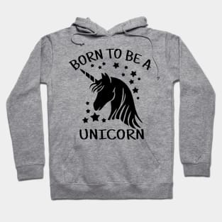 Born to Be a Unicorn Hoodie